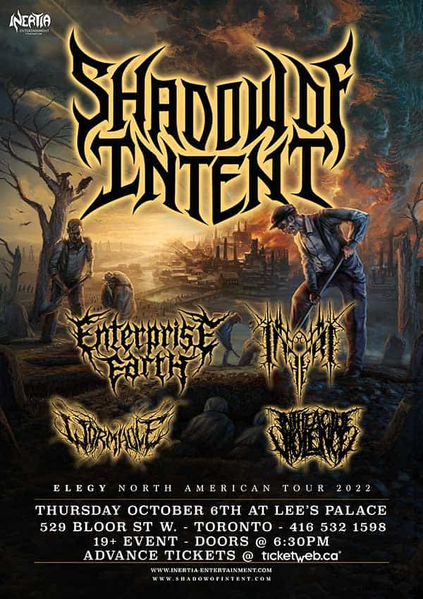 SHADOW OF INTENT, ENTERPRISE EARTH, INFERI, WORMHOLE & ITAOV October 6, 2022 Toronto