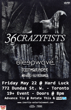 36 Crazyfists, Sleepwave, Toothgrinder & Where Giants Once Stood tickets - Toronto, ON - Inertia Entertainment