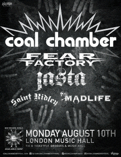 Coal Chamber, Fear Factory, Jasta & More tickets - London, On. - Inertia Entertainment