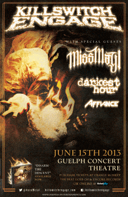 Killswitch Engage, Miss May I, Darkest Hour & Affiance tickets - Guelph Ont. - Inertia Entertainment