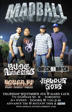 Madball, Brick By Brick, Bound By Defiance & Jealous Gods tickets - Toronto, ON - Inertia Entertainment
