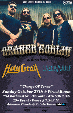 Orange Goblin, Holy Grail & Lazer/Wulf tickets - Toronto, ON - Inertia Entertainment