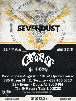 Sevendust, Crobot & Red Tide Rising tickets - Toronto, ON. - Inertia Entertainment