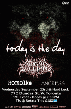 Today Is The Day, Abigail Williams, Homolka & Ancress tickets - Toronto, ON. - Inertia Entertainment