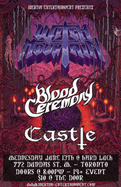 Witch Mountian, Blood Ceremony & Castle tickets - Toronto, ON - Inertia Entertainment