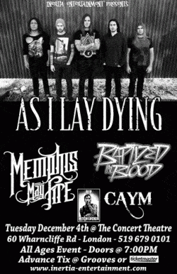 As I Lay Dying, Memphis May Fire, Baptized In Blood & CAYM tickets - London Ont. - Inertia Entertainment