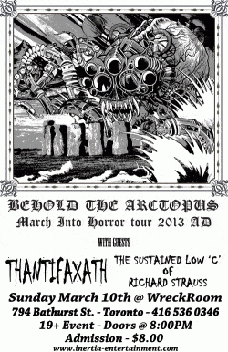 Behold...The Arctopus, Thantifaxath & The Sustained Low 'C' of Richard Strauss tickets - Toronto, ON - Inertia Entertainment