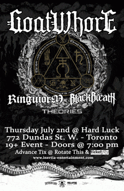 Goatwhore, Ringworm, BlackBreath & Theories tickets - Toronto, ON - Inertia Entertainment