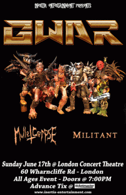 GWAR, Mulletcorpse & Militant tickets - London, ONT. - Inertia Entertainment