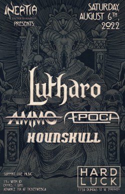 Lutharo, Ammo, Aepoch & Hounskull Auguest 5 2022 Toronto