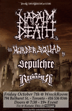 Napalm Death, Murder Squad T.O., Sepulchre & Redeemer tickets - Toronto, ON - Inertia Entertainment