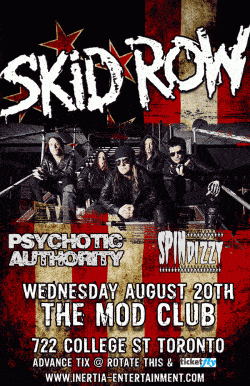 Skid Row, Psychotic Authority & Spin Dizzy tickets - Toronto, ON - Inertia Entertainment