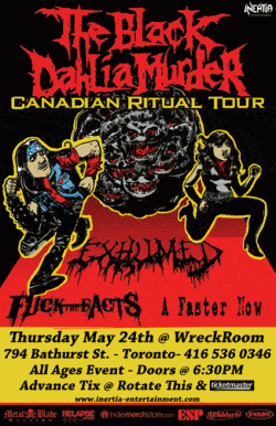 The Black Dhalia Murder, Exhumed, Fuck The Facts & A Faster Now tickets - Toronto, ON - Inertia Entertainment