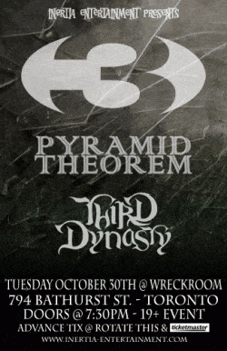 Three, Pyramid Theorem & Third Dynasty tickets - Toronto, ON - Inertia Entertainment