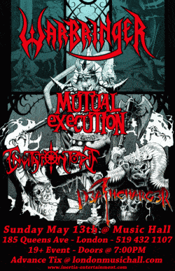 Warbringer, Mutual Execution, Invitation To Die & D3ATHCHARG3R tickets - London, ONT. - Inertia Entertainment