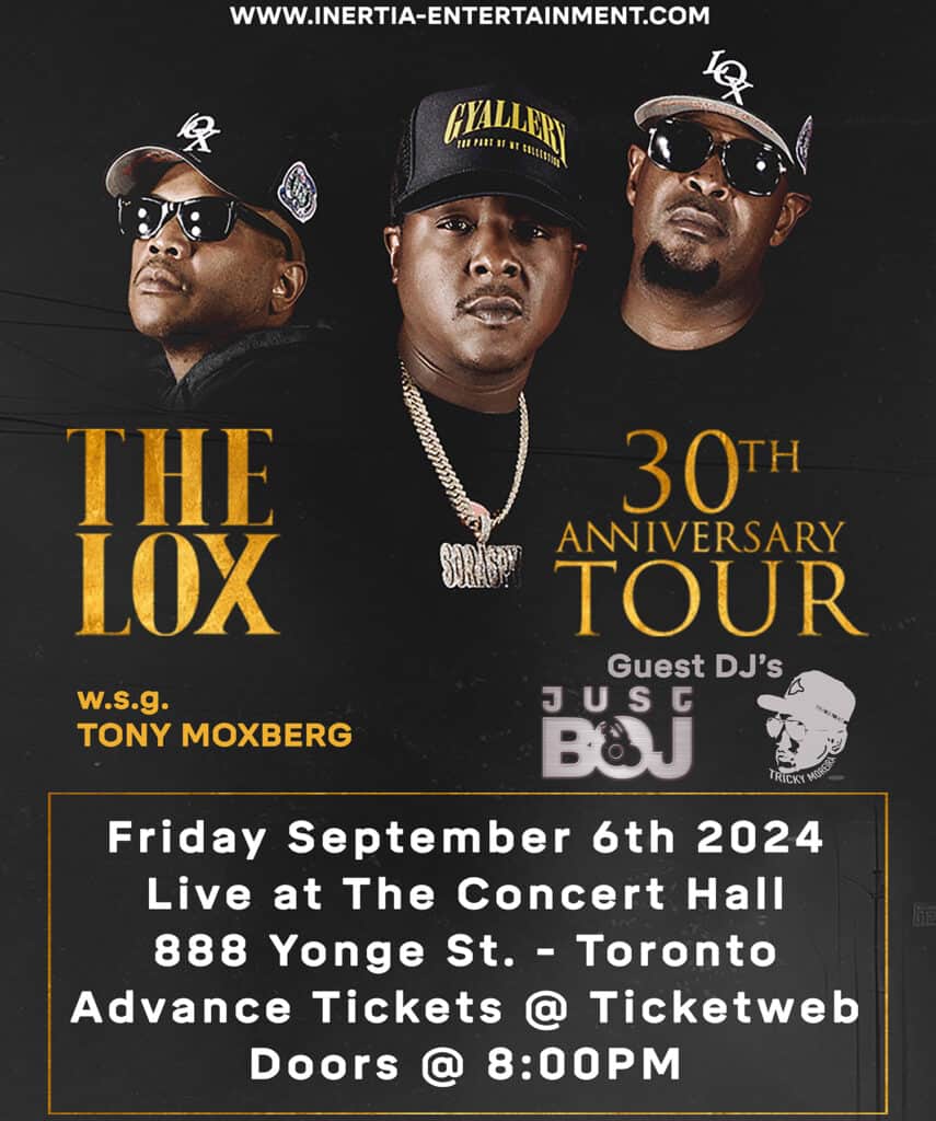 The Lox - 30th Anniversary Tour w/Tony Moxberg & Guest DJ's JUSTBOJ & Tricky Moreira tour