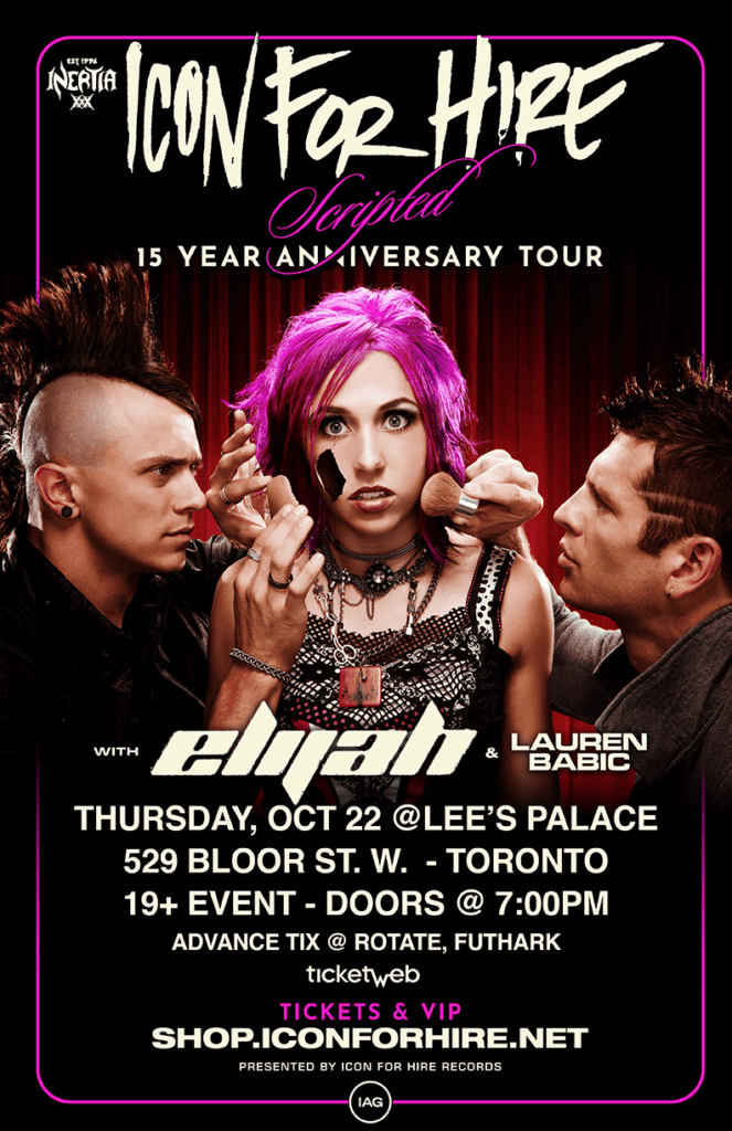 ICON FOR HIRE - SCRIPTED 15 YEAR ANNIVERSARY TOUR - w/ELIJAH & LAUREN BABIC tour